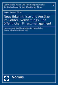 Neue Erkenntnisse und Ansätze im Polizei-, Verwaltungs- und öffentlichen Finanzmanagement Neue Erkenntnisse und Ansätze im Polizei-, Verwaltungs- und öffentlichen Finanzmanagement